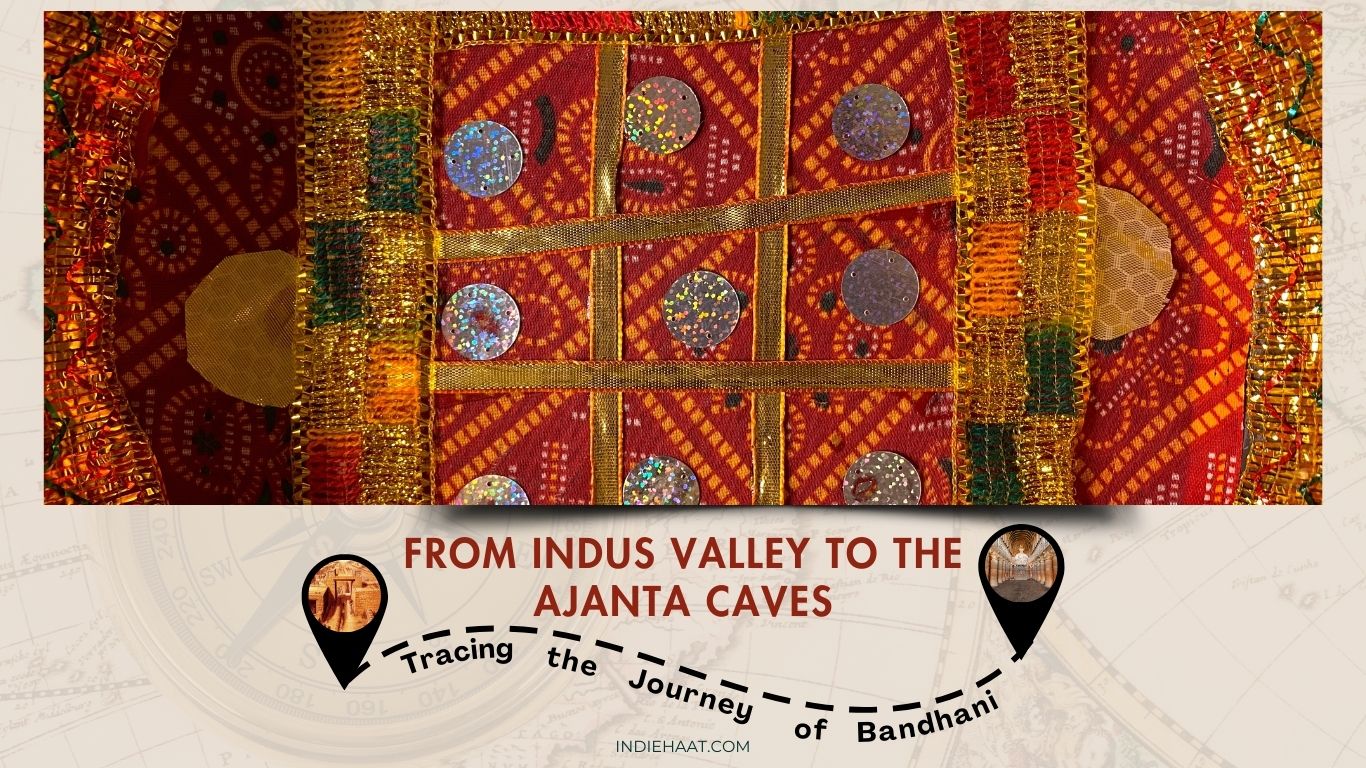 From Indus Valley to the Ajanta Caves: Tracing the Journey of Bandhani